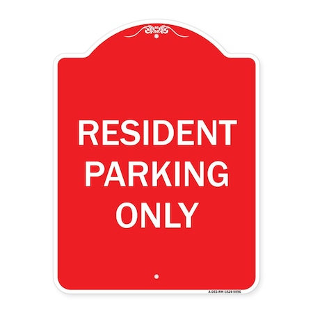 Signmission Resident Parking Only Heavy-Gauge Aluminum Architectural Sign, 24" x 18", RW-1824-9896 A-DES-RW-1824-9896